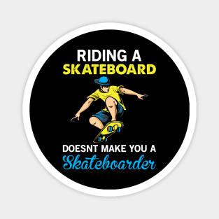 Skateboard Quote - Skate Magnet